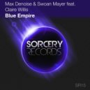 Max Denoise & Swoan Mayer feat. Claire Willis - Blue Empire (Steve Baravelli Remix)