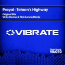 Proyal - Tehran\'s Highway (Vicky Devine & Nick Larson Remix)