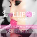 Soundtrip feat Mihai Popistasu - To The Sky (D-Fected Remix)
