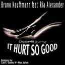 Bruno Kauffmann feat. Ria Alexander - It Hurt So Good (Cub\'X Mix)
