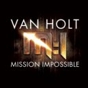 Christopher Van Holt - Mission Impossible (Original Mix)