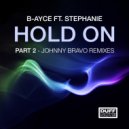 B-Ayce ft. Stephanie - Hold On (Johnny Bravo Deep Room Instrumental)