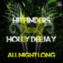 Hitfinders featuring Holly Deejay - All Night Long