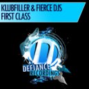 Klubfiller & Fierce DJs - First Class (KF Hardcore Edit)