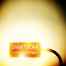 Sami Tuomi - Not Gonna Fall Again