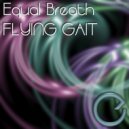 Equal Breath - Flying Gait