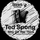 Ted Spong - Who Do You Think