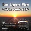 Ice Upon Fire - Move Forward