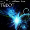 Andy Mac & Brian James - Tribot (Euporical Remix)