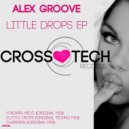 Alex Groove - Little Drops (Original Techno Mix)