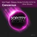 Iris! Feat. Grace Arzia - Cancerous (Ancientmind Remix)