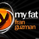 Fran Guzman - My Fat