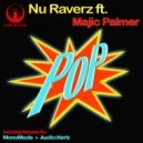 Nu Raverz ft. Majic Palmer - Pop (Audio:Hertz Remix)