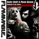 Andy Wolf & Moon Queen - Making Of The Dance (Rock Shocker & Steve Axid Remix)
