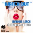 Markus Lerch & Markus Welter - Watch Out (Deep Vocal Mix)