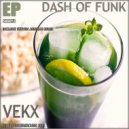 Vekx - Dash of Funk