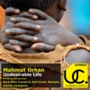 Mahmut Orhan - Undesirable Life (Gokhan Aydogmus Remix)