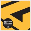 Eri2, Magillian, Bass&Pads - You Like The Bass