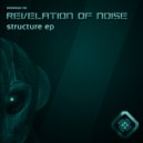 Revelation of Noise - Structure