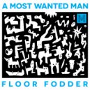 A Most Wanted Man - Butch Queen (Original Mix)