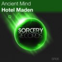 Ancient Mind - Hotel Maden (WHL Remix)