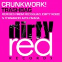 Crunkwork! - Trashbag (Dirty Noize Remix)