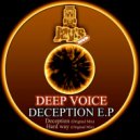 Deep Voice - Deception
