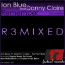 Ion Blue feat Danny Claire - Remember [R3MIXED]
