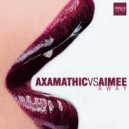 Axamathic Vs. Aimee - Away (Simon Jay Radio Remix)