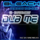 C & D Project - Dub Me (On Nrg Remix)
