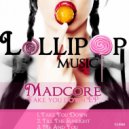 Madcore - Me & You