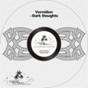 DJ Vermilion - Dark Thoughts (Original Mix)