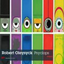 Robert Oleysyck - Psyclops (Kris Brown Remix)