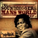 The Sounddiggers - Mans World (Original Mix)