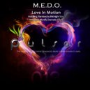 M.E.D.O. - Love In Motion