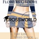 Flowers Groove - Weed Stock