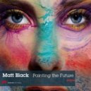 Matt Black - Painting The Future (Revolving Junkies Remix)