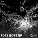 Tots Bots - Welcome To The Jungle (Original Mix)