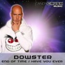 Dowster ft. Shelley - Have You Ever