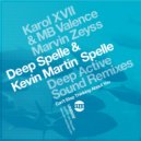 Deep Spelle, Kevin Martin Spelle - Something About Your Lovin\' (Karol XVII & MB Valence Loco Remix)