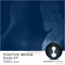 Positive Merge - What A Choice