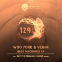 Woo York, Vegim - Bass Machinnen (Dave The Drummer Remix)