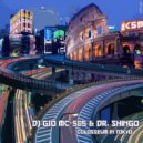 Dj Gio Mc-505 & Dr.Shingo - Colosseum In Tokyo (Italy Mix)