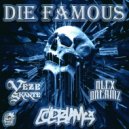 Cold Blank feat. Veze Skante & Alex Dreamz - Die Famous