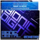 Ed E.T & D.T.R - Make Ya Move