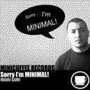 Manu Sami - Sorry I'm MINIMAL!