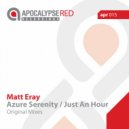 Matt Eray - Just An Hour (Original Mix)