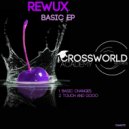 Rewux - Touch & Gooo (Original Mix)