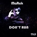 MaReK - Don\'t Run (Extended Remix)