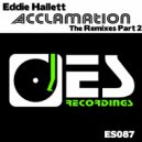 Eddie Hallett - Acclamation Remixes Part 2 (Jake T Remix)